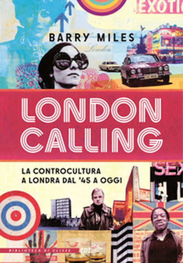 London calling. La controcultura a Londra dal '45 a oggi - Librerie.coop London calling. La controcultura a Londra dal '45 a oggi - Librerie.coop