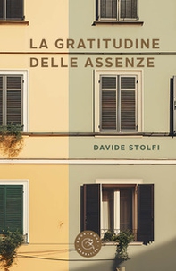 La gratitudine delle assenze - Librerie.coop