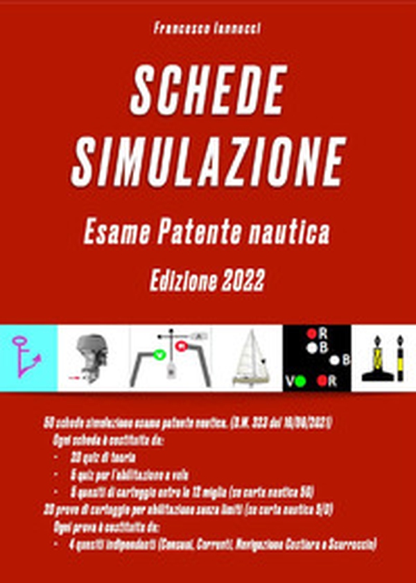 Schede simulazione. Esame patente nautica - Librerie.coop Schede simulazione. Esame patente nautica - Librerie.coop