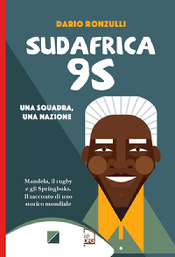 Sudafrica '95. Una squadra, una nazione - Librerie.coop Sudafrica '95. Una squadra, una nazione - Librerie.coop