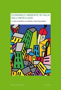 Economia e ambiente in Italia dall'Unità a oggi - Librerie.coop Economia e ambiente in Italia dall'Unità a oggi - Librerie.coop