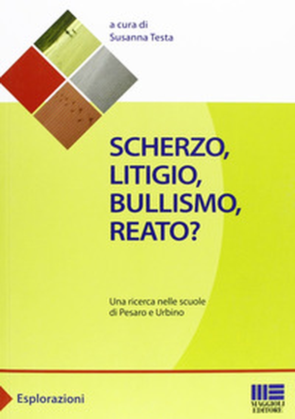 Scherzo, litigio, bullismo, reato? - Librerie.coop Scherzo, litigio, bullismo, reato? - Librerie.coop