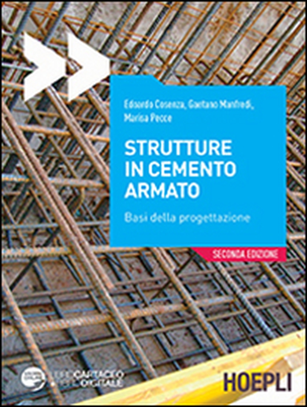 Strutture in cemento armato. Basi della progettazione - Librerie.coop Strutture in cemento armato. Basi della progettazione - Librerie.coop
