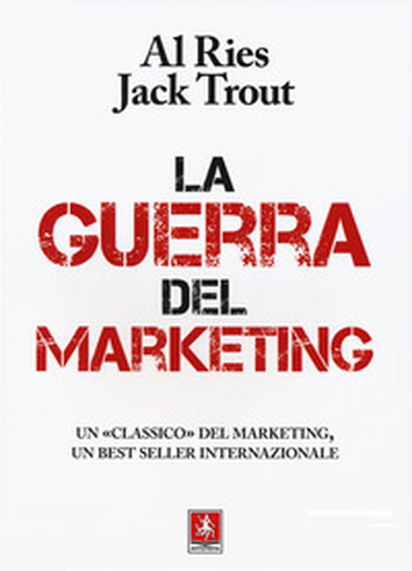 La guerra del marketing - Librerie.coop La guerra del marketing - Librerie.coop
