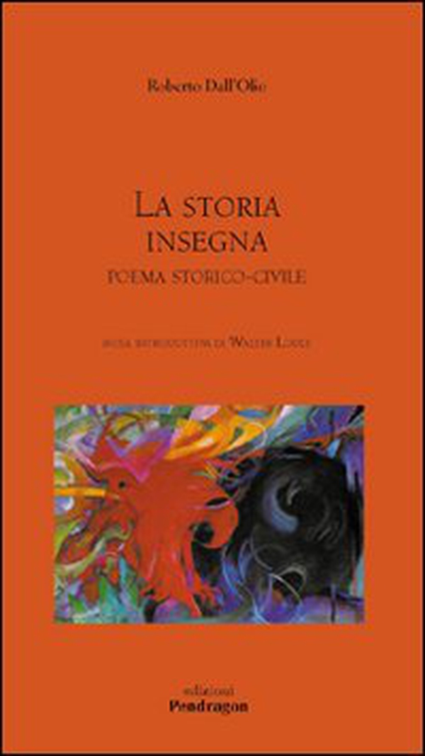 La storia insegna. Poema storico-civile - Librerie.coop La storia insegna. Poema storico-civile - Librerie.coop