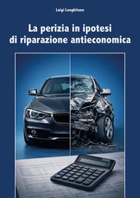 La perizia in ipotesi di riparazione antieconomica - Librerie.coop