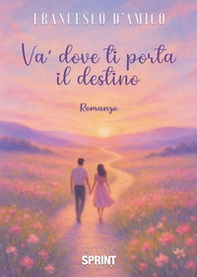 Va' dove ti porta il destino - Librerie.coop