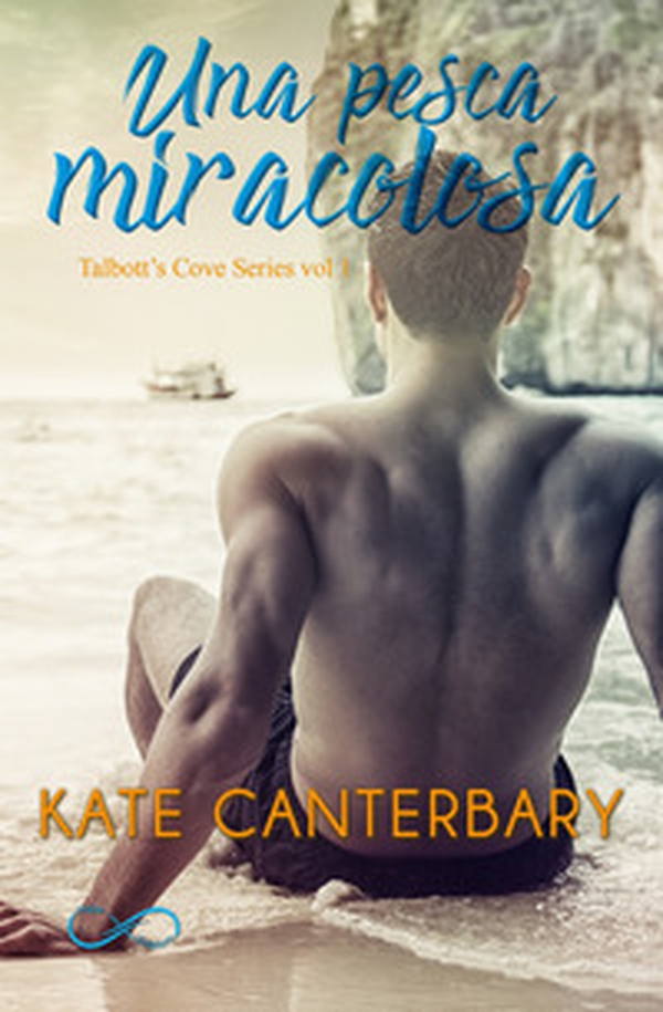 Una pesca miracolosa. Talbott's Cove series - Vol. 1 - Librerie.coop Una pesca miracolosa. Talbott's Cove series - Vol. 1 - Librerie.coop