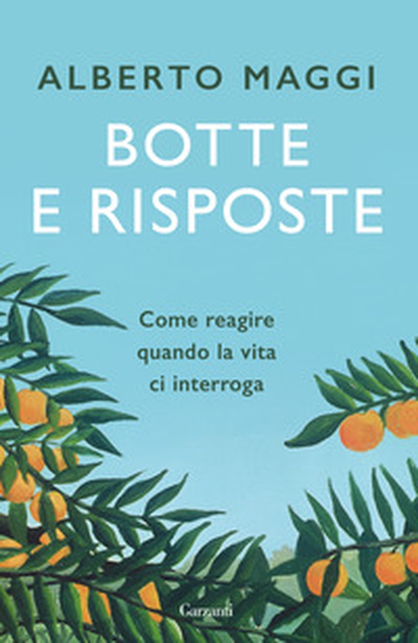 Botte e risposte. Come reagire quando la vita ci interroga - Librerie.coop Botte e risposte. Come reagire quando la vita ci interroga - Librerie.coop