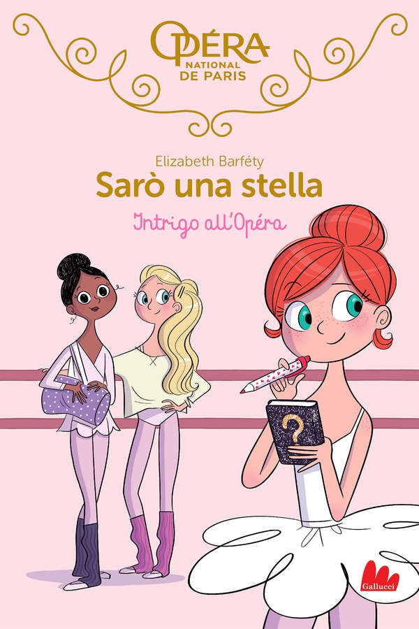 Sarò una stella. Intrigo all'Opéra - Librerie.coop Sarò una stella. Intrigo all'Opéra - Librerie.coop