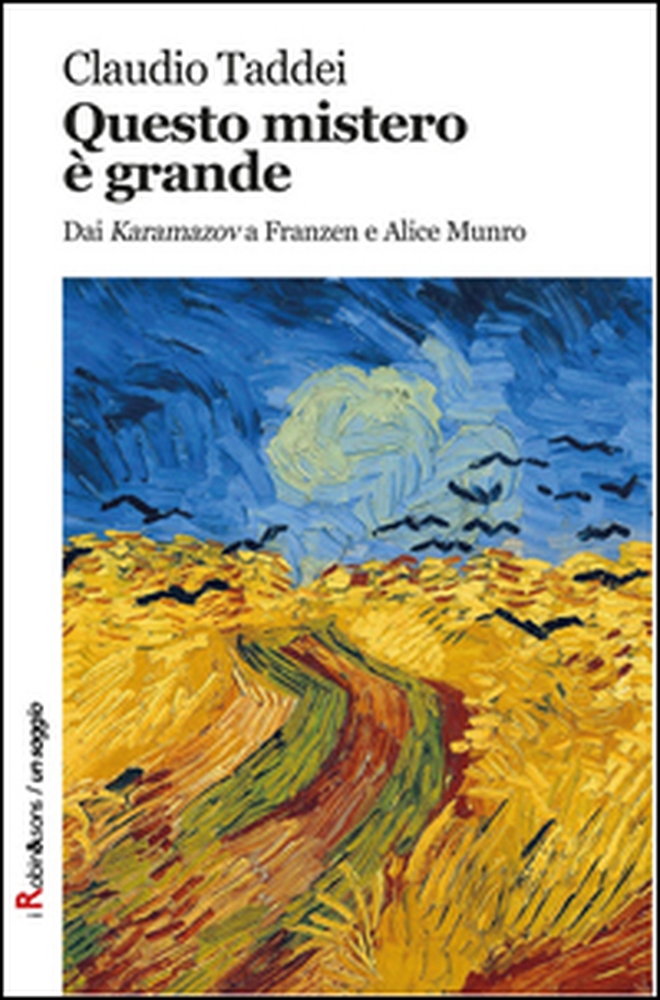 Questo mistero è grande. Dai «Karamazov» a Franzen e Alice Munro - Librerie.coop Questo mistero è grande. Dai «Karamazov» a Franzen e Alice Munro - Librerie.coop