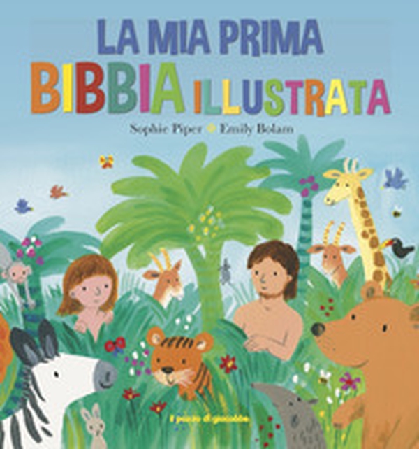 La mia prima Bibbia illustrata - Librerie.coop La mia prima Bibbia illustrata - Librerie.coop