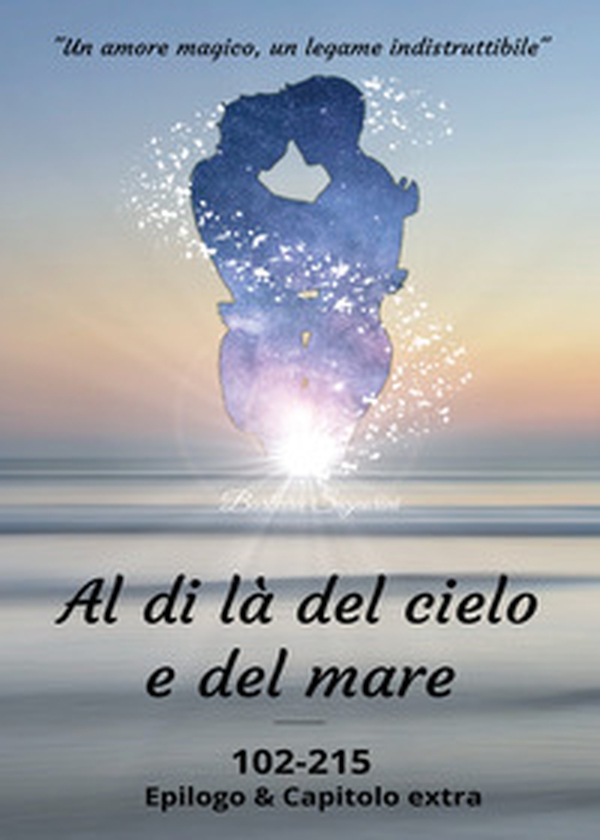 Al di là del cielo e del mare. 102-215. Epilogo & capitolo extra - Librerie.coop Al di là del cielo e del mare. 102-215. Epilogo & capitolo extra - Librerie.coop