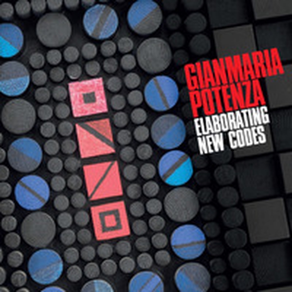 Gianmaria Potenza elaborating new codes. Ediz. italiana e inglese - Librerie.coop Gianmaria Potenza elaborating new codes. Ediz. italiana e inglese - Librerie.coop