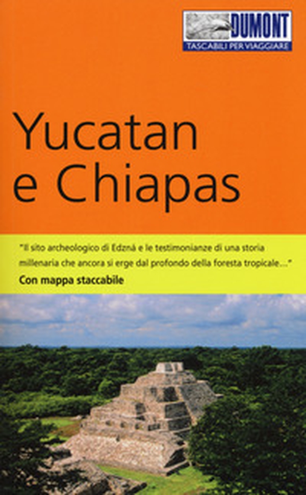 Yucatan e Chiapas - Librerie.coop Yucatan e Chiapas - Librerie.coop