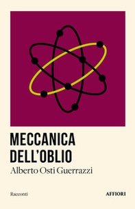Meccanica dell'oblio - Librerie.coop