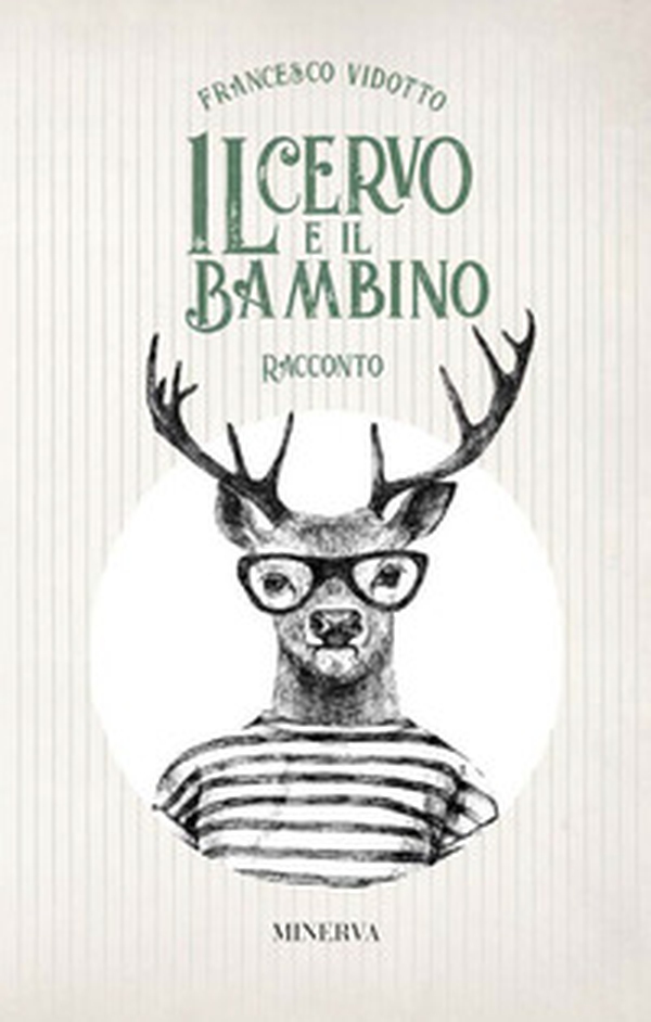 Il cervo e il bambino - Librerie.coop Il cervo e il bambino - Librerie.coop