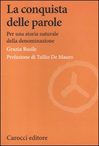 La conquista delle parole. Per una storia naturale della denominazione - Librerie.coop