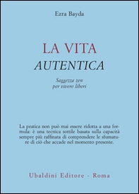 La vita autentica - Librerie.coop La vita autentica - Librerie.coop