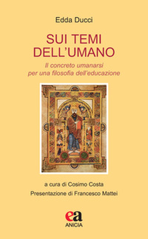 Sui temi dell'umano. Il concreto umanarsi per una filosofia dell'educazione - Librerie.coop Sui temi dell'umano. Il concreto umanarsi per una filosofia dell'educazione - Librerie.coop