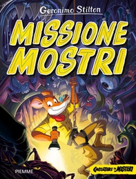 Missione mostri. Cacciatori di misteri - Librerie.coop