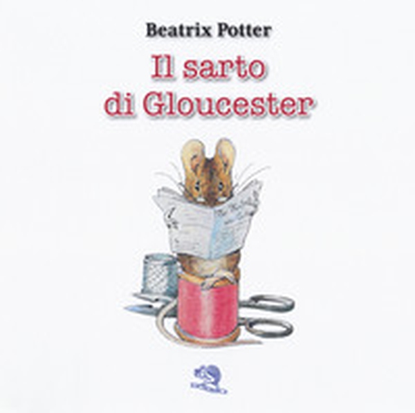 Il sarto di Gloucester. Ediz. italiana e inglese - Librerie.coop Il sarto di Gloucester. Ediz. italiana e inglese - Librerie.coop