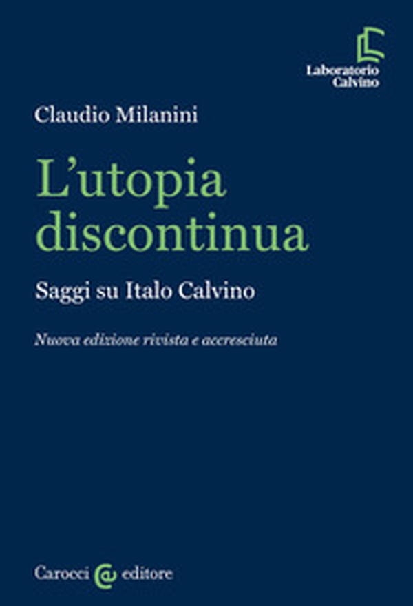 L'utopia discontinua. Saggi su Italo Calvino - Librerie.coop L'utopia discontinua. Saggi su Italo Calvino - Librerie.coop