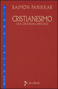 Cristianesimo. Una cristofania (1987-2002) - Vol. 3\2 - Librerie.coop