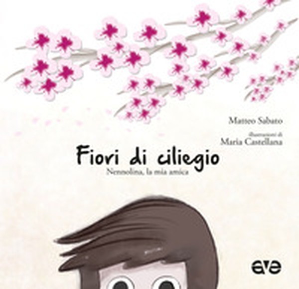 Fiori di ciliegio. Nennolina, la mia amica - Librerie.coop Fiori di ciliegio. Nennolina, la mia amica - Librerie.coop