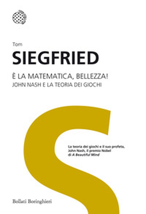 È la matematica, bellezza! John Nash e la teoria dei giochi - Librerie.coop È la matematica, bellezza! John Nash e la teoria dei giochi - Librerie.coop