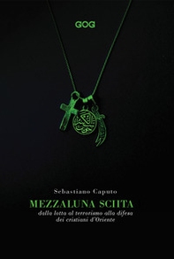 Mezzaluna sciita. Dalla lotta al terrorismo alla difesa dei cristiani d'Oriente - Librerie.coop