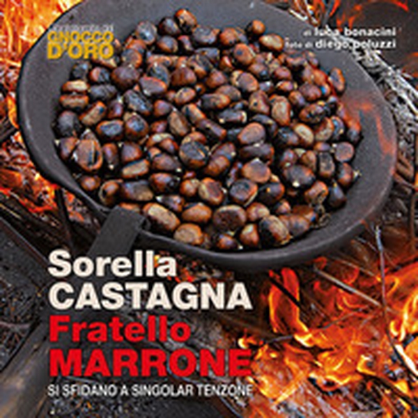 Sorella castagna fratello marrone si sfidano a singolar tenzone - Librerie.coop Sorella castagna fratello marrone si sfidano a singolar tenzone - Librerie.coop