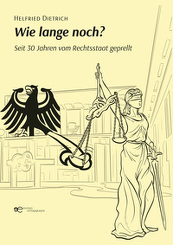 Wie lange noch? Seit 30 Jahren vom Rechtsstaat geprellt - Librerie.coop Wie lange noch? Seit 30 Jahren vom Rechtsstaat geprellt - Librerie.coop
