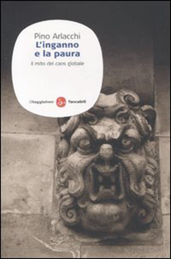 L'inganno e la paura. Il mito del caos globale - Librerie.coop L'inganno e la paura. Il mito del caos globale - Librerie.coop