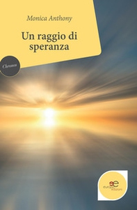 Un raggio di speranza - Librerie.coop