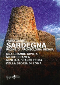 Sardegna. Pagine di archeologia negata - Librerie.coop