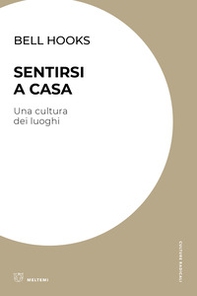 Sentirsi a casa. Una cultura dei luoghi - Librerie.coop