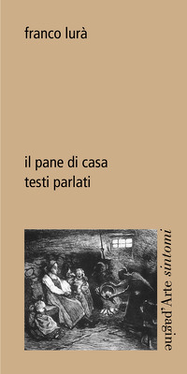 Il pane di casa. Testi parlati - Librerie.coop
