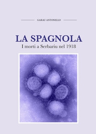 La spagnola. I morti a Serbariu nel 1918 - Librerie.coop