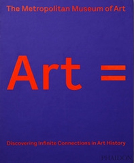 Art equals. Discovering infinite connections in art history - Librerie.coop