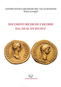 Documenti ricerche e ricordi dal XII al XX secolo - Librerie.coop