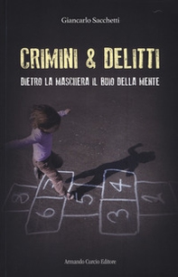 Dietro la maschera il buio della mente. Crimini & delitti - Librerie.coop Dietro la maschera il buio della mente. Crimini & delitti - Librerie.coop