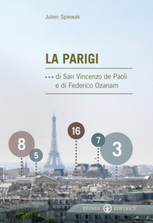 La Parigi ...di san Vincenzo de Paoli e di Federico Ozanam - Librerie.coop La Parigi ...di san Vincenzo de Paoli e di Federico Ozanam - Librerie.coop