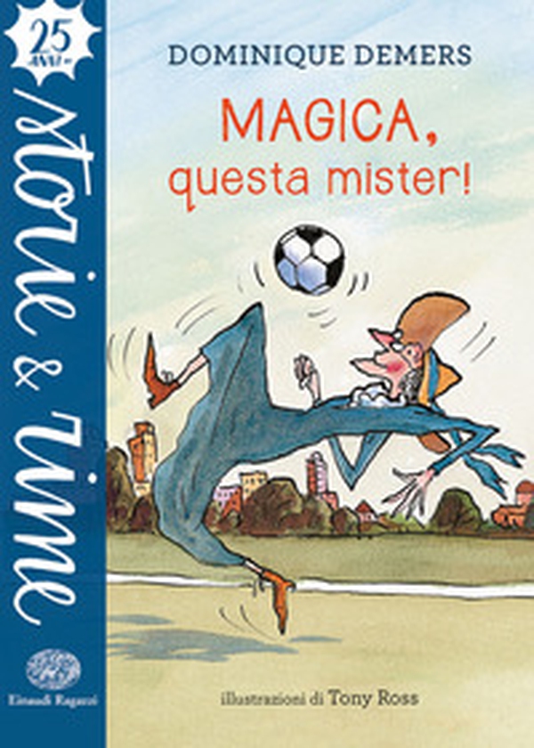 Magica, questa mister! - Librerie.coop Magica, questa mister! - Librerie.coop