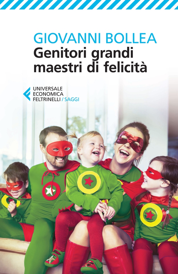 Genitori grandi maestri di felicità - Librerie.coop Genitori grandi maestri di felicità - Librerie.coop