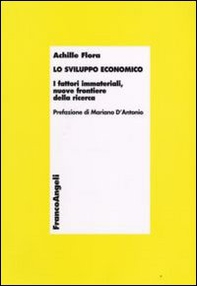 Lo sviluppo economico. I fattori immateriali, nuove frontiere della ricerca - Librerie.coop
