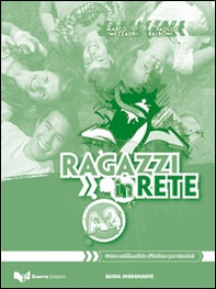 Ragazzi in rete A2. Guida per l'insegnante. Corso multimediale d'italiiano per stranieri - Librerie.coop Ragazzi in rete A2. Guida per l'insegnante. Corso multimediale d'italiiano per stranieri - Librerie.coop