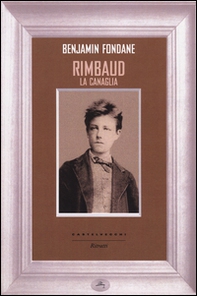 Rimbaud la canaglia - Librerie.coop