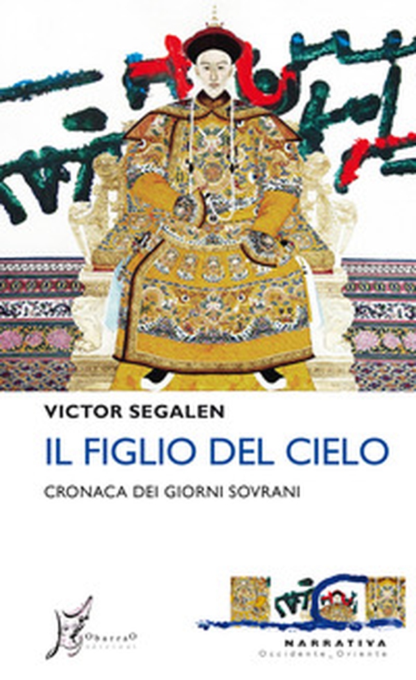Il figlio del cielo. Cronaca dei giorni sovrani - Librerie.coop Il figlio del cielo. Cronaca dei giorni sovrani - Librerie.coop