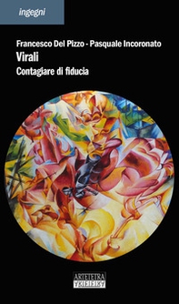 Virali. Contagiare di fiducia - Librerie.coop